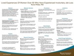 Lived Experiences Of Women Over 50 Who Have Experienced Involuntary Job Loss by Roxine D. Phillips